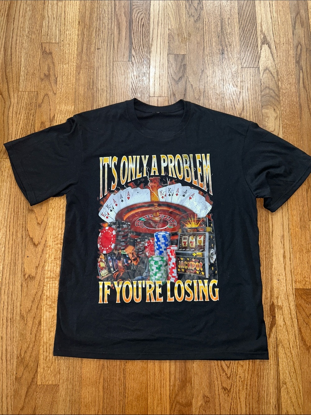 Black Graphic Casino Tee - It's Only a Problem If You're Losing - Cotton MD